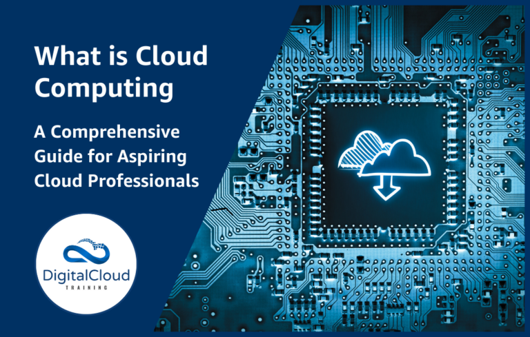 What is Cloud Computing: A Comprehensive Guide for Aspiring Cloud Professionals