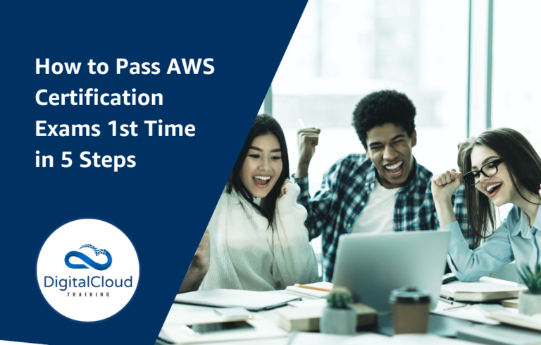 How to Pass AWS Certification Exams First Time in 5 steps