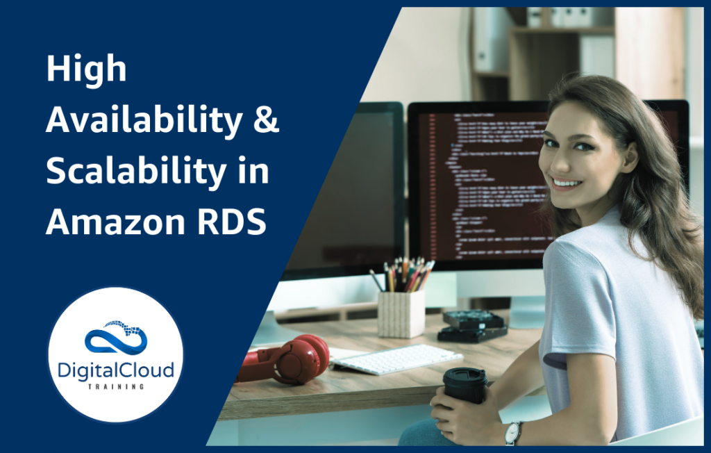 High Availability and Scalability in Amazon RDS