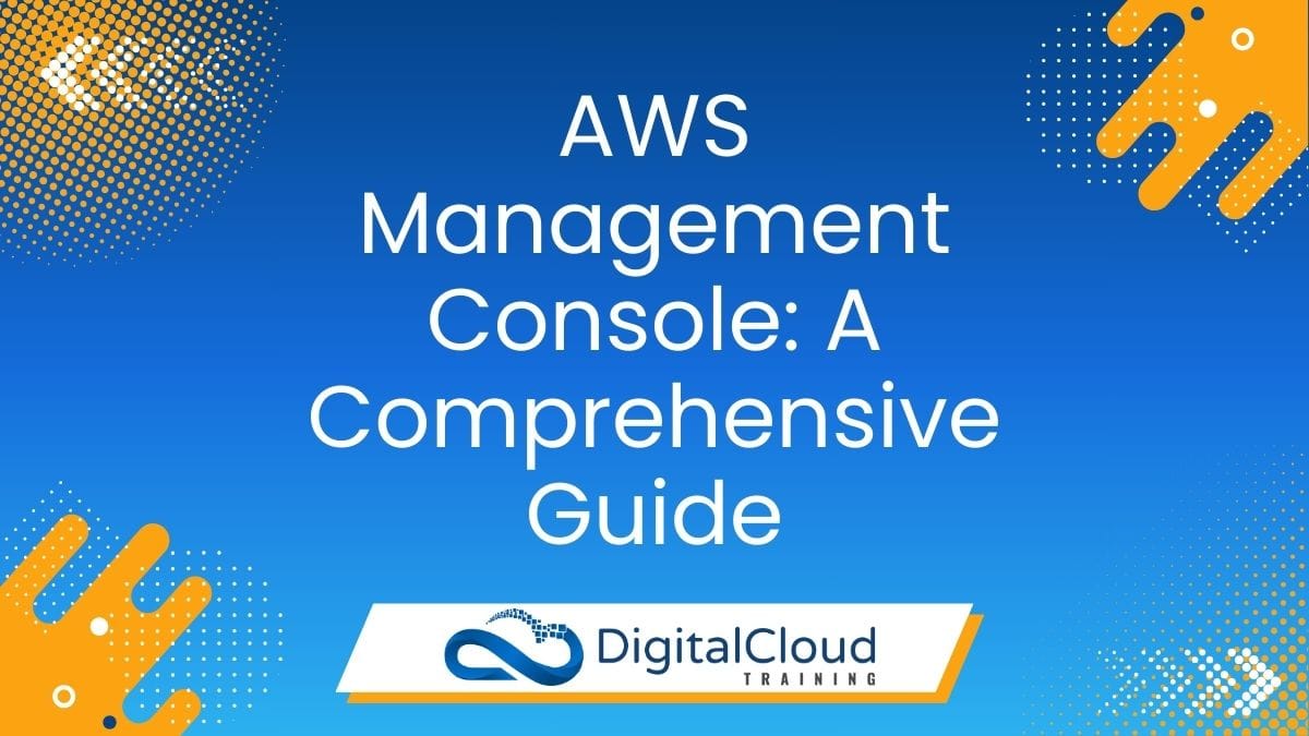 AWS Management Console_ A Comprehensive Guide￼