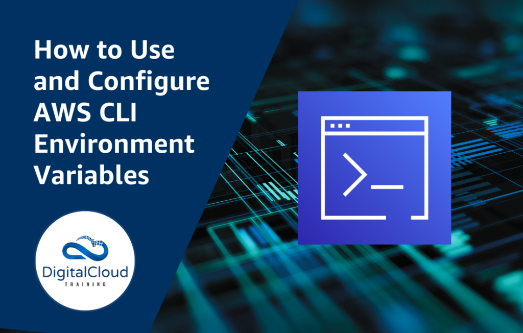 How to Use and Configure AWS CLI Environment Variables
