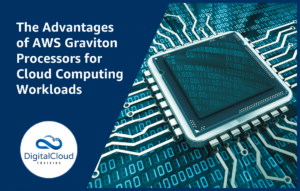 The advantages of AWS Graviton Processors for Cloud Computing Workloads