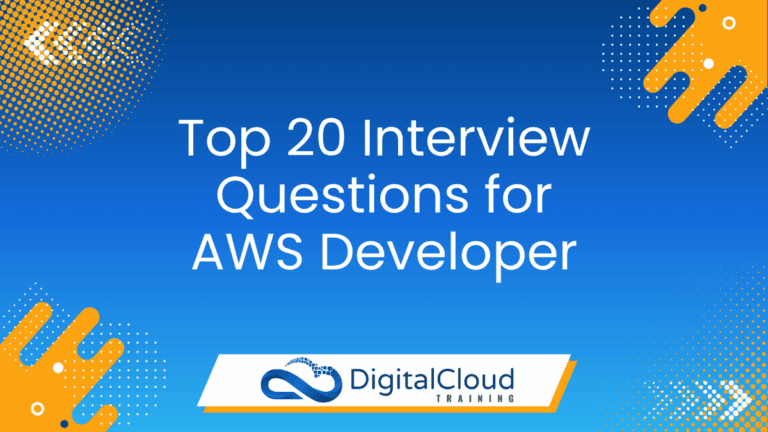 Top 20 Interview Questions for AWS Developer