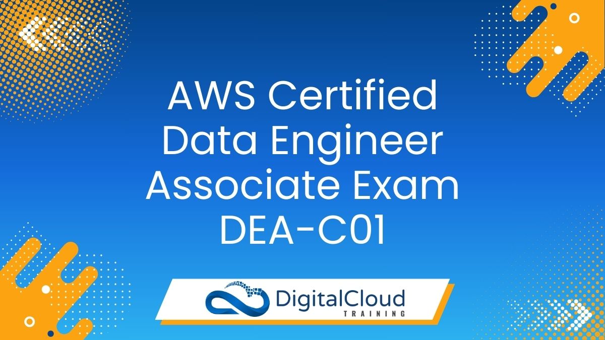 AWS Certified Data Engineer Associate Exam DEA-C01