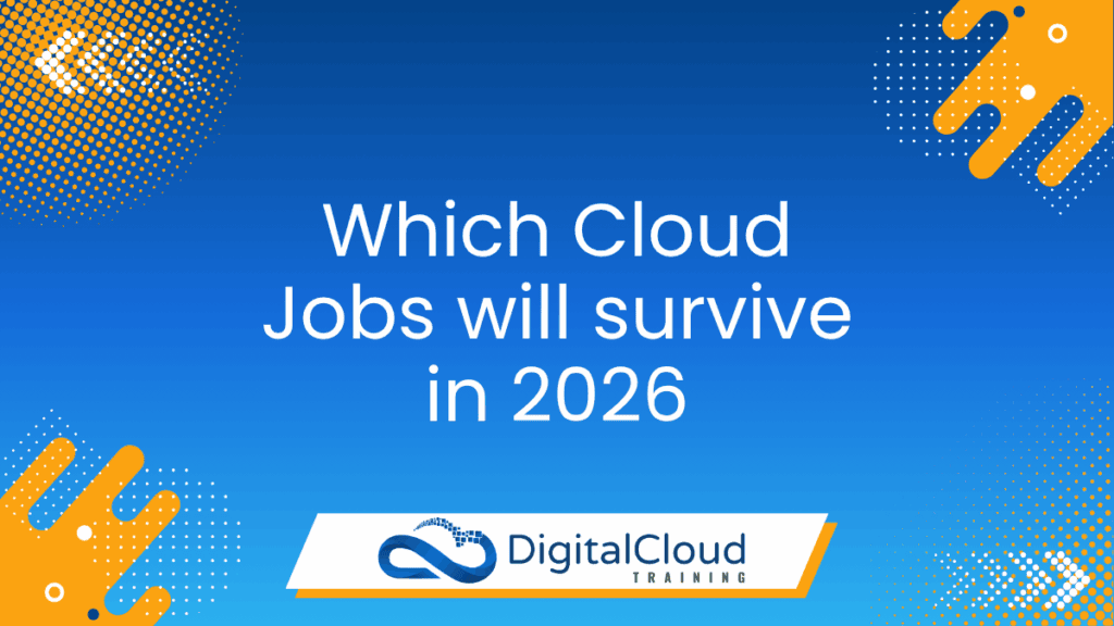 Which Cloud Jobs will survive in 2026